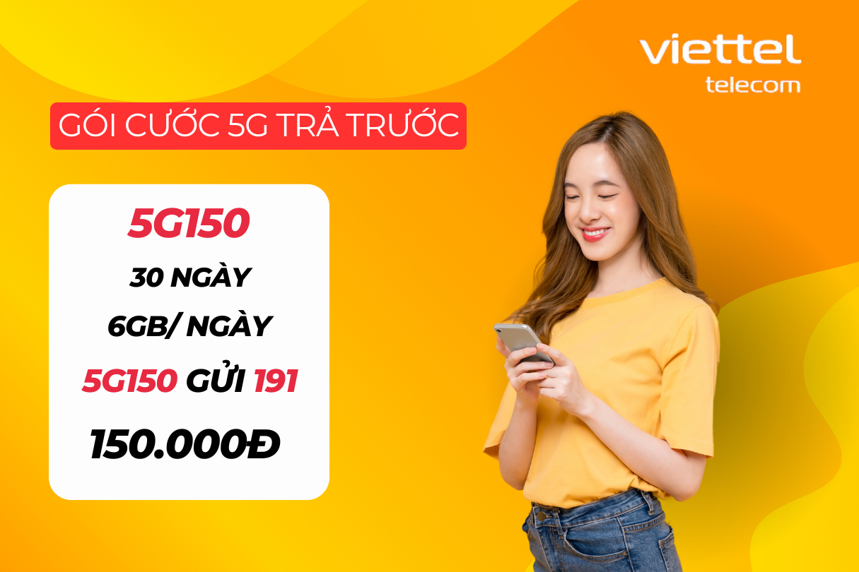 Cách đăng ký gói cước 5G150 Viettel cần biết