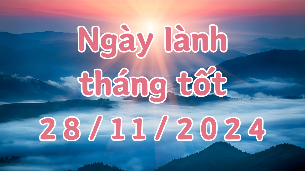 Lịch âm ngày 28/11/2024 là ngày xấu cho các việc kết hôn, khai trương, mở cửa hàng, mai táng 