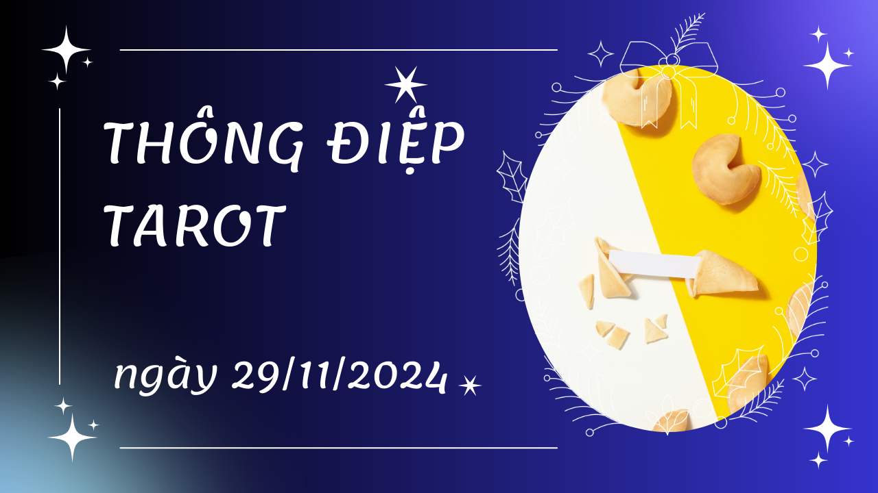 Thông điệp Tarot ngày 29/11/2024 cho 12 cung hoàng đạo: Bạch Dương bốc lá The Death, Thiên Bình bốc lá The Lovers 