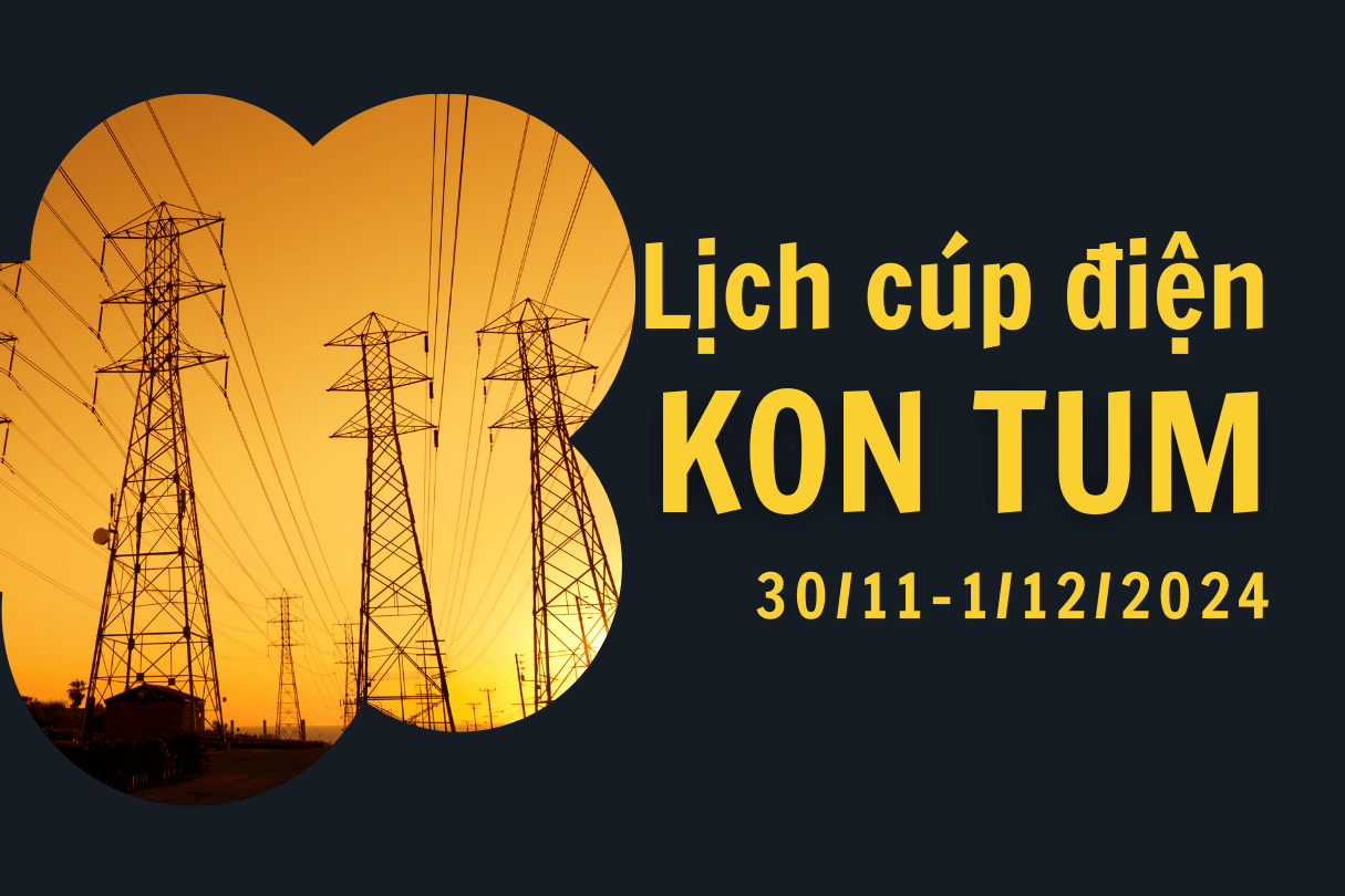 Lịch cúp điện kon tum