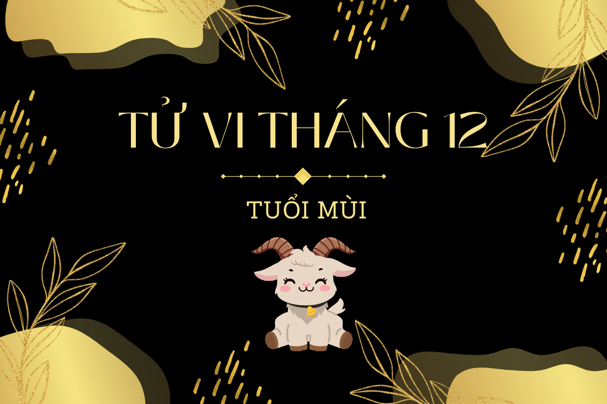 Tử vi may mắn tháng 12/2024 tuổi Mùi: Ngoan cường vượt qua thử thách 