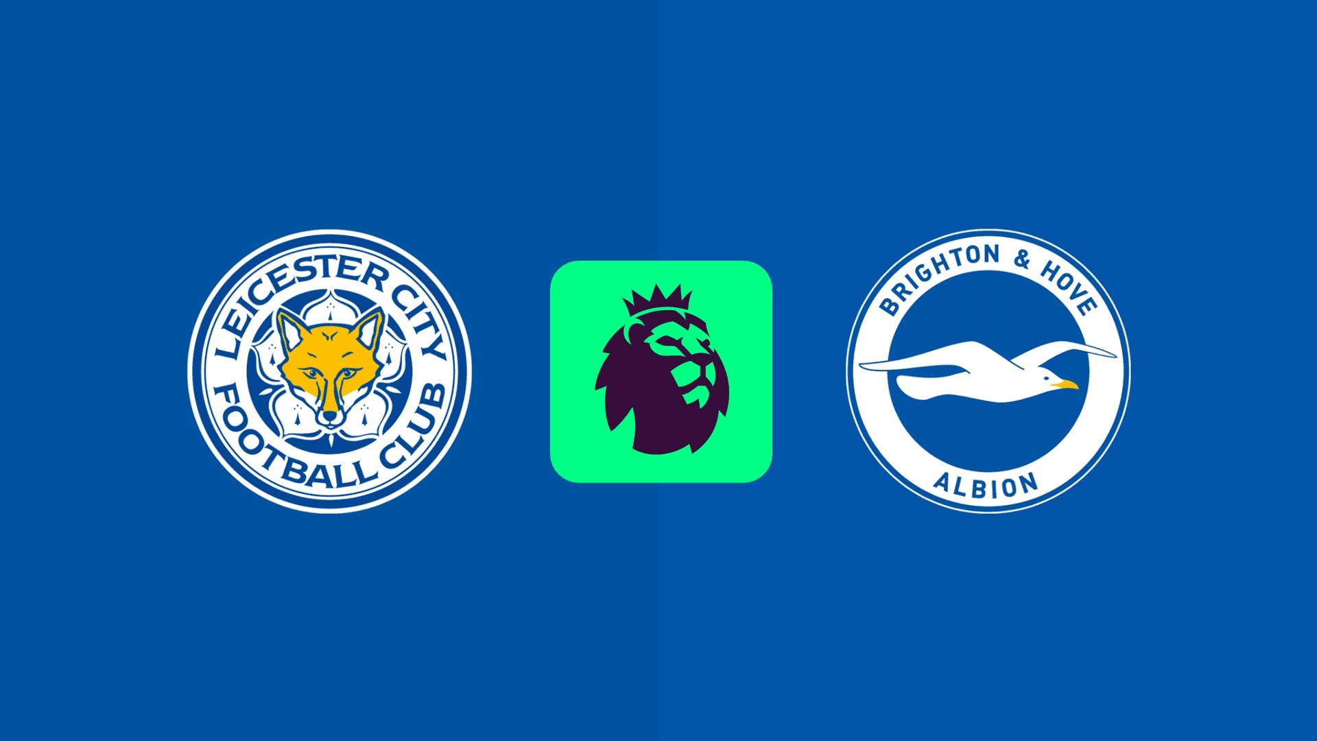 Leicester - Brighton ngày 8-12