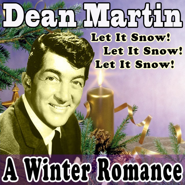 Let It Snow! Let It Snow! Let It Snow! - song by Dean Martin | Spotify