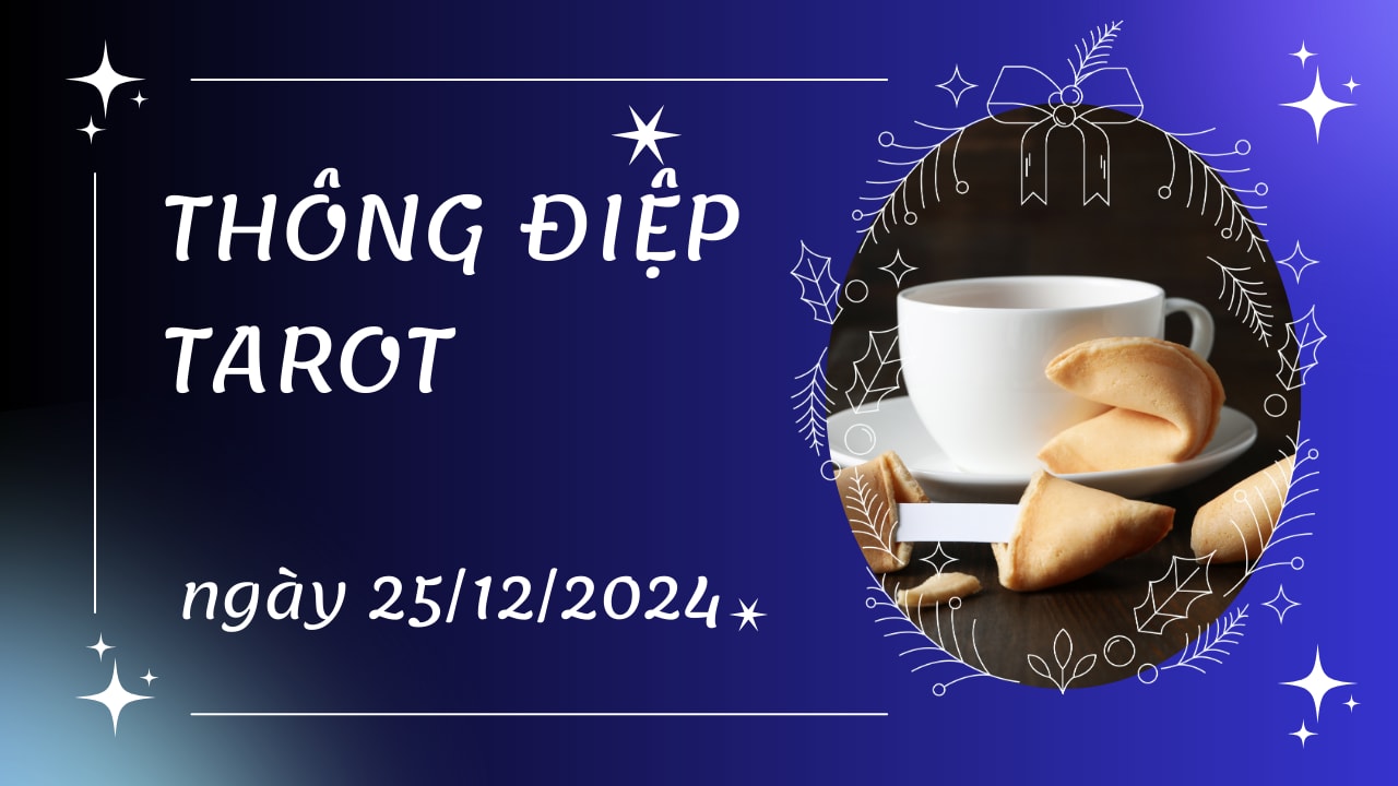 thông điệp tarot ngày 25-12-2024