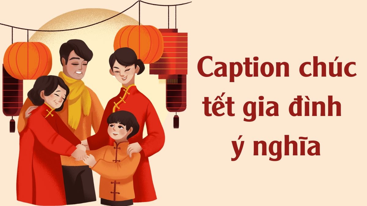 60+ status, caption Tết 2024 hay, hài hước ý nghĩa nhất