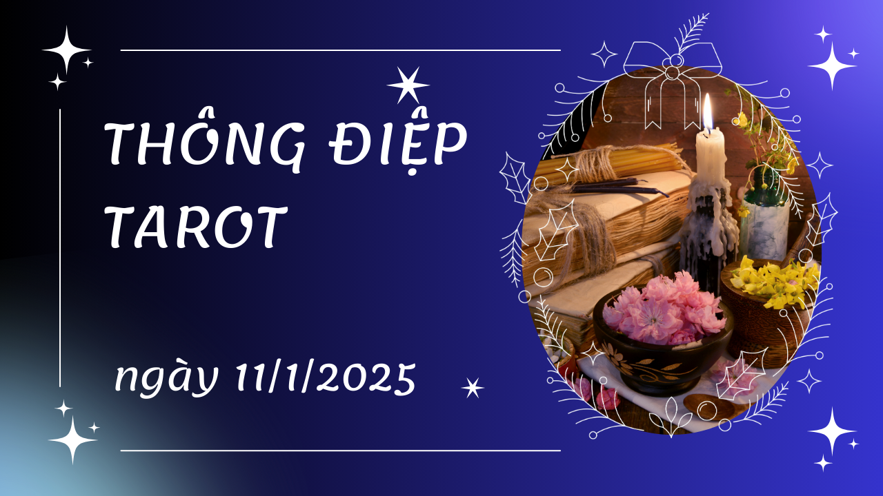 thông điệp tarot ngày 11-1-2025