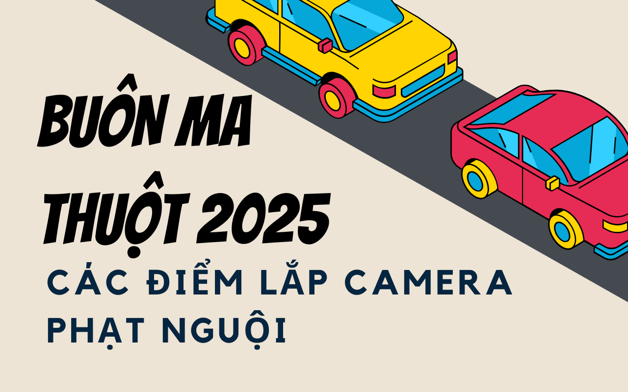 Các điểm lắp camera phạt nguội ở Buôn Ma Thuột 2025