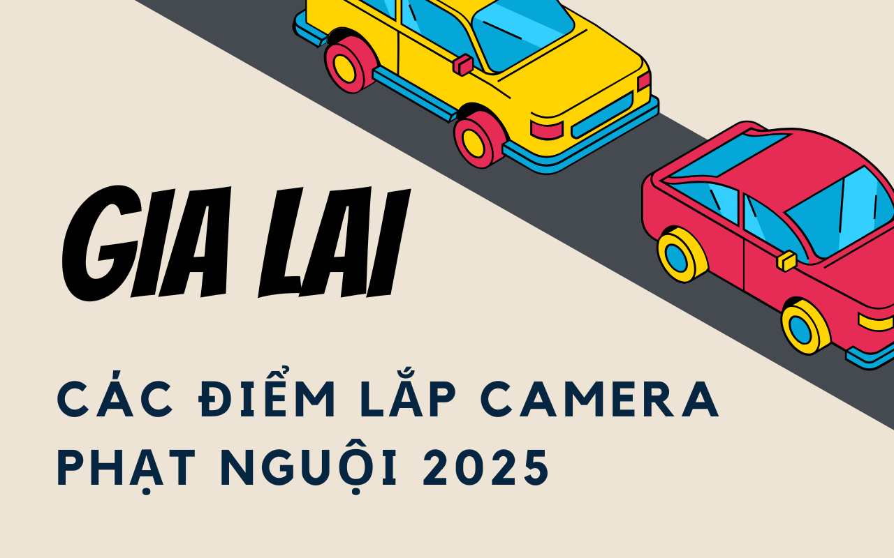 Các điểm lắp camera phạt nguội ở Gia Lai 2025