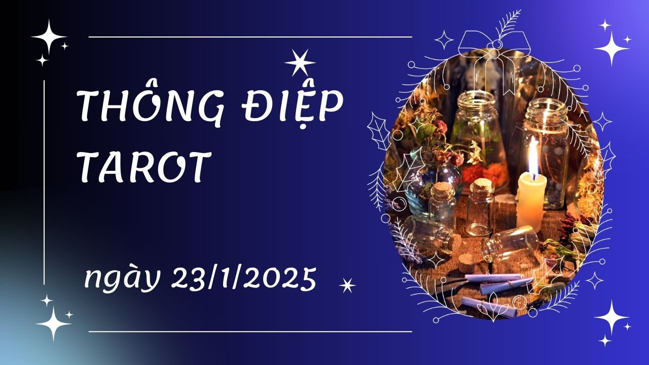 thông điệp tarot ngày 23-1-2025