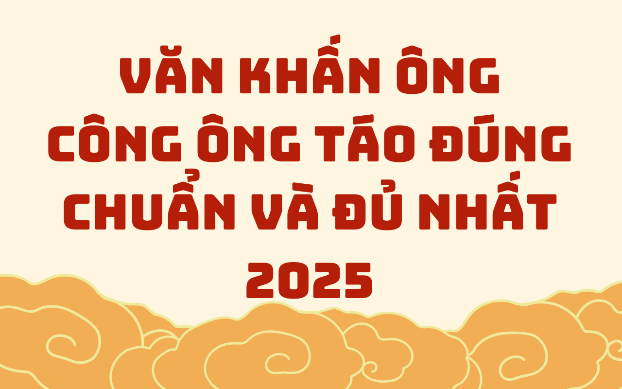 Văn khấn ông Công ông Táo đúng chuẩn và đủ nhất 2025​