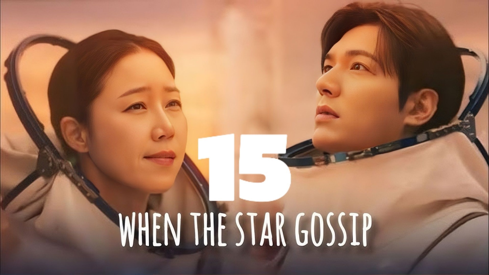 When the Stars Gossip tập 15