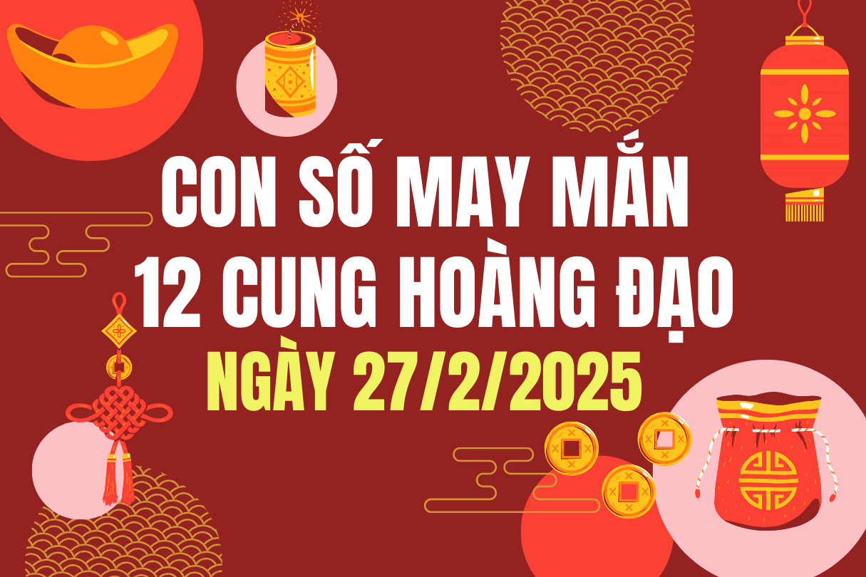 Con số may mắn 12 cung hoàng đạo