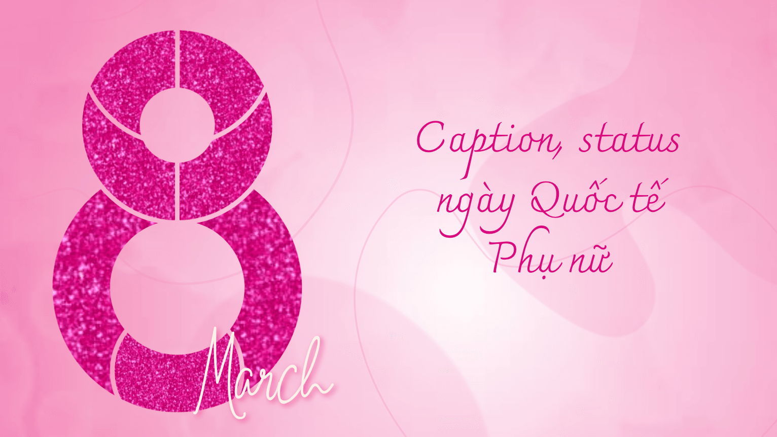 Những caption, status hài hước cho Ngày Quốc tế Phụ nữ 8/3 