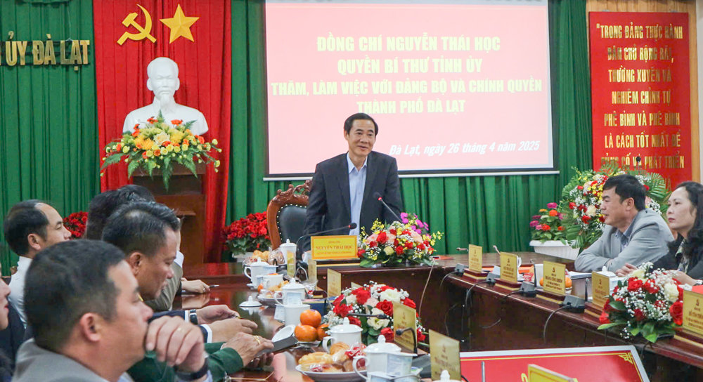Quyền Bí thư Tỉnh uỷ Nguyễn Thái Học phát biểu tại buổi thăm và làm việc với Đảng bộ, chính quyền TP Đà Lạt