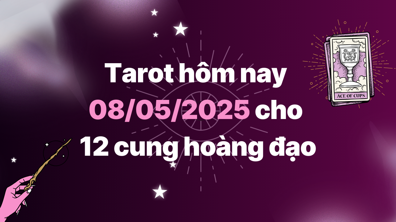 Thông điệp Tarot ngày 8 5 2025 cho 12 cung hoàng đạo Xử Nữ bốc lá Eight of Swords ngược, Song Ngư bốc lá The Death