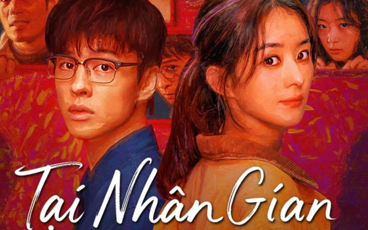 Nội dung, lịch chiếu phim Tại Nhân Gian của Triệu Lệ Dĩnh 