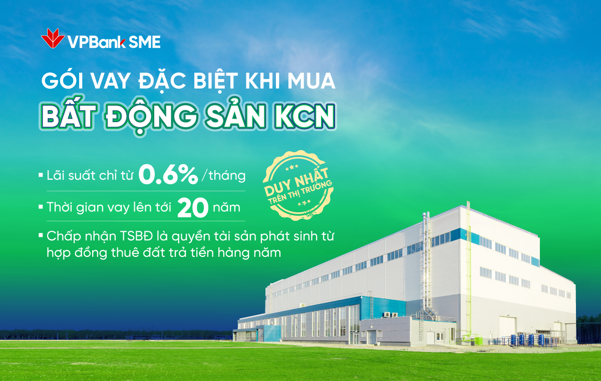 VPBank “trợ lực” nhu cầu bất động sản khu công nghiệp bằng vốn vay linh hoạt