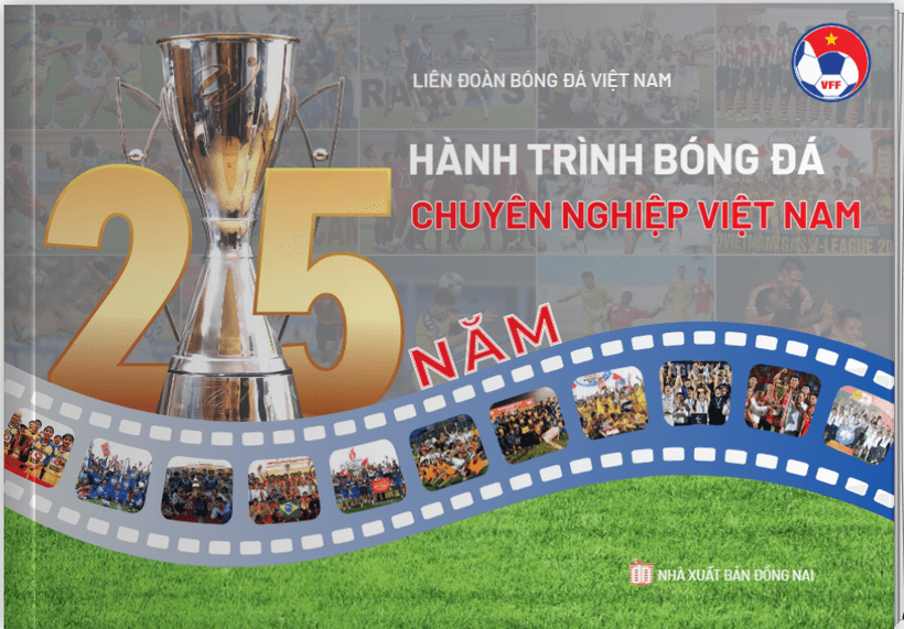 Nội dung sách khái quát chặng đường 25 năm từ khi bóng đá chuyên nghiệp ra đời tại Việt Nam năm 2000. (Ảnh: VFF)