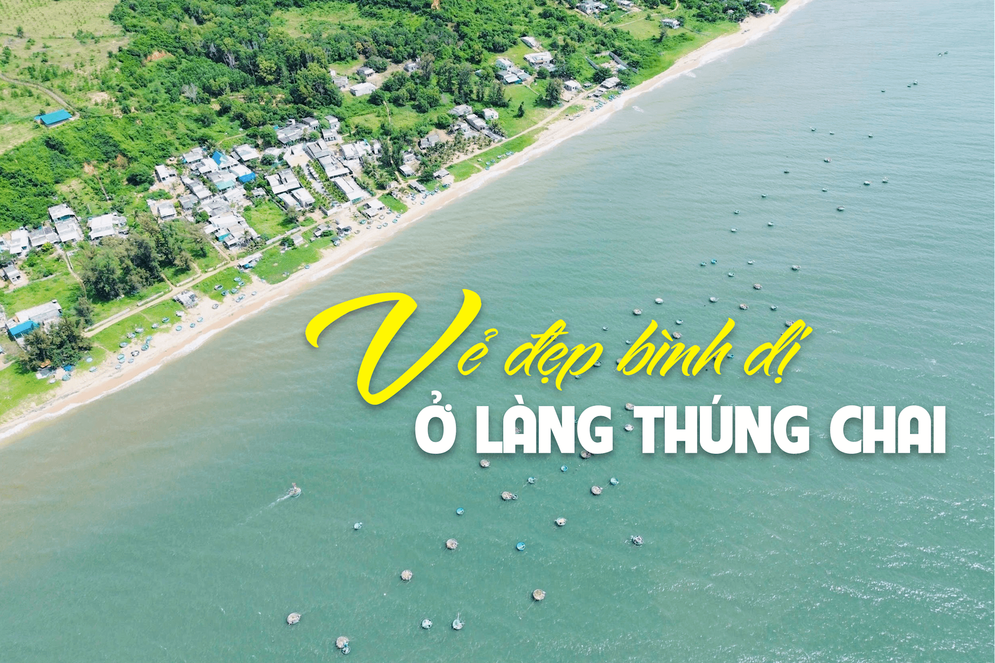Vẻ đẹp bình dị ở Làng Thúng chai