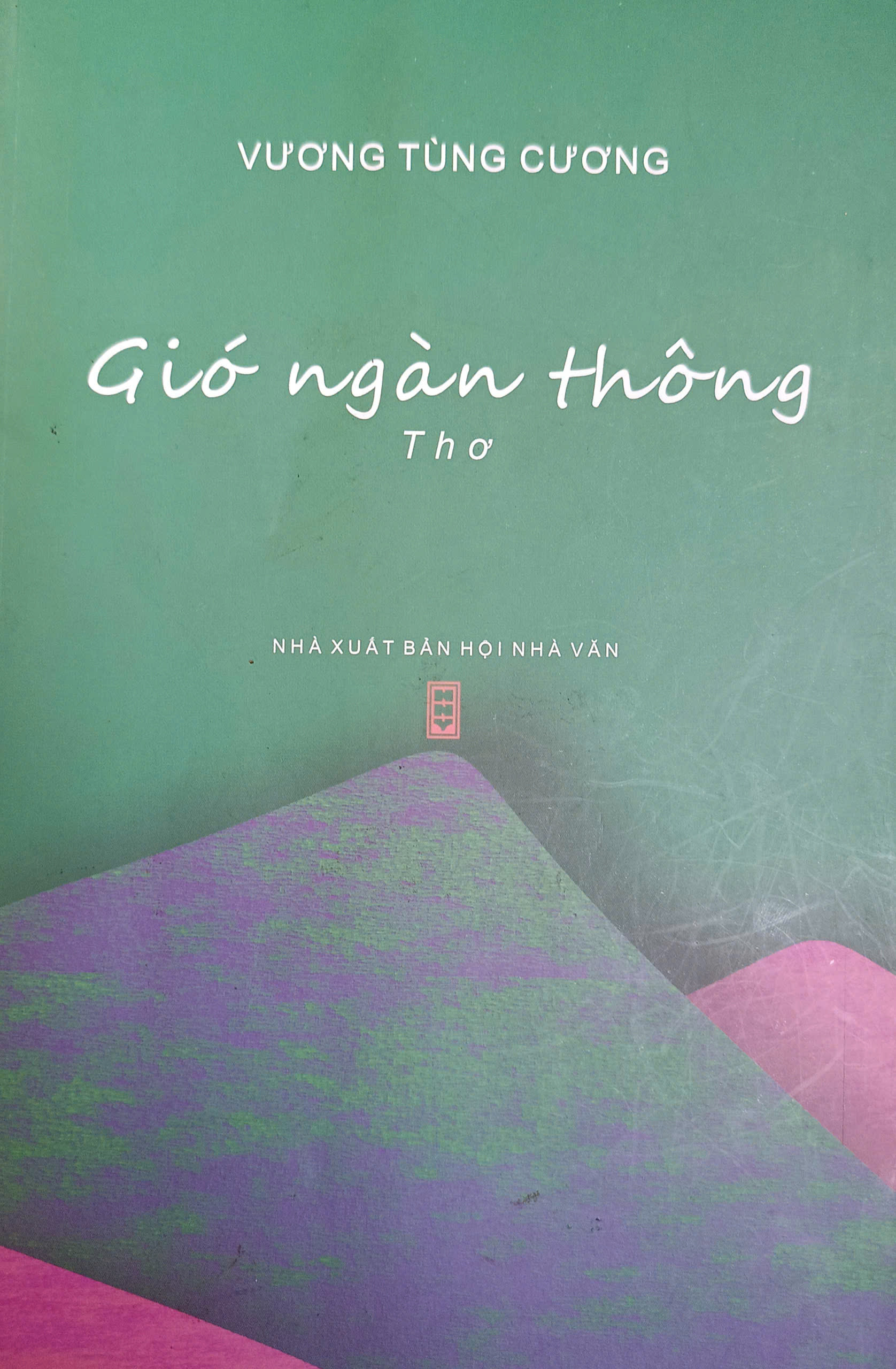 Tập thơ Gió ngàn thông của nhà thơ Vương Tùng Cương