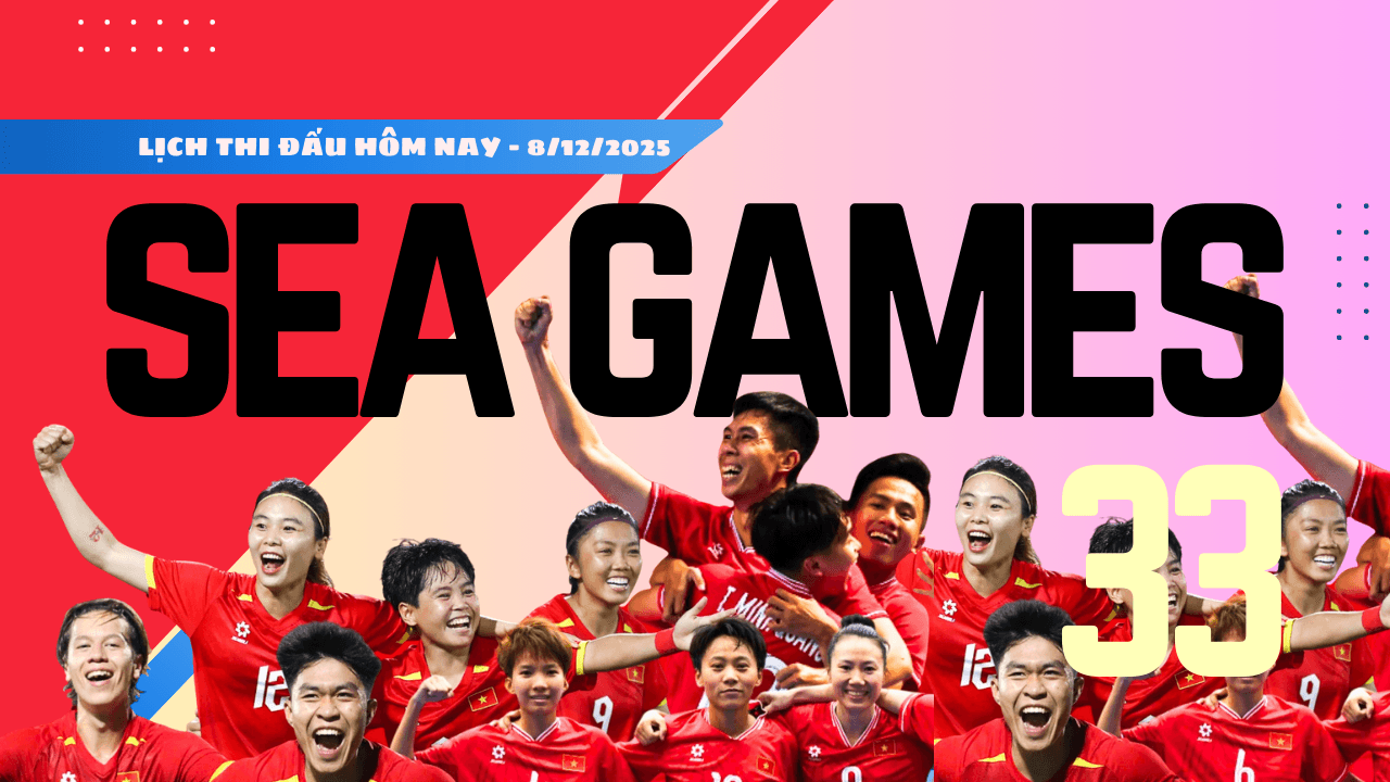 Lịch thi đấu SEA Games 33 hôm nay 08 12