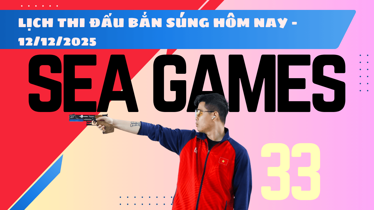 Lịch thi đấu chung kết bắn súng SEA Games 33 2025 hôm nay 12 12 2025