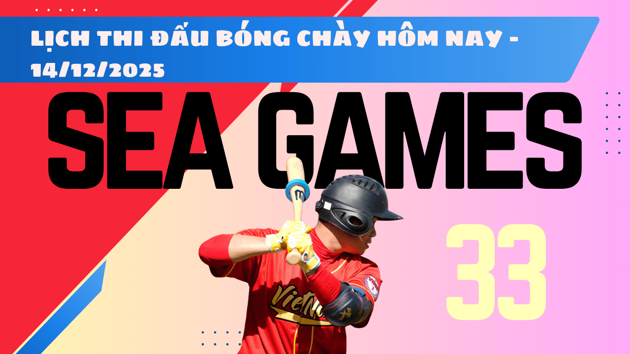 Lịch thi đấu bóng chày SEA Games 33 2025 hôm nay 14 12 2025