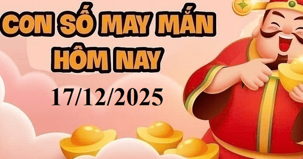 Con số may mắn hôm nay 17/12 cho 12 con giáp và các cung hoàng đạo.
