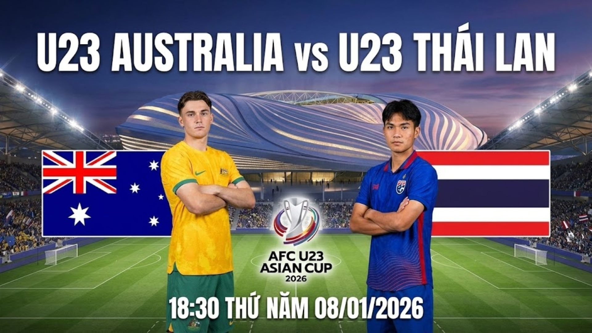 Xem VTV, TV360 trực tiếp U23 Thái Lan vs Australia ngày 8 1 2026