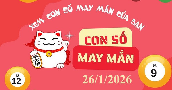 Con số may mắn ngày 26/1 cho 12 con giáp và cung hoàng đạo
