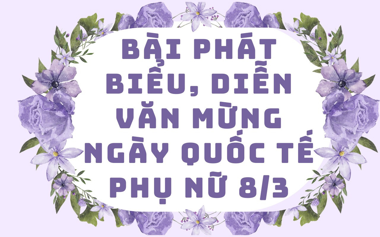 11 mẫu bài phát biểu chúc mừng 8/3 hay nhất, ý nghĩa 2026 
