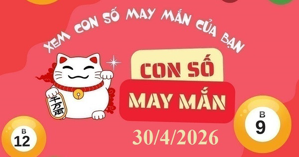 Con số may mắn ngày 30/4