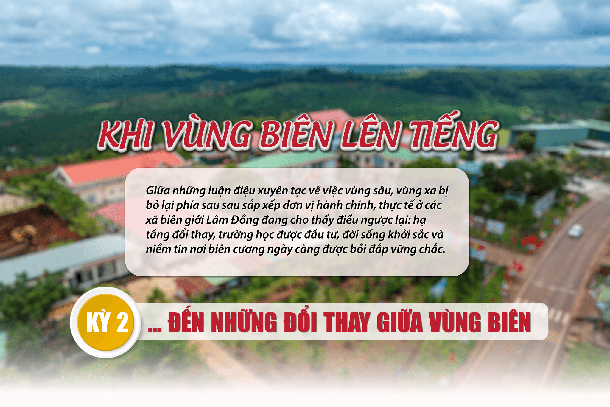 Kỳ 2: … Đến những đổi thay giữa vùng biên