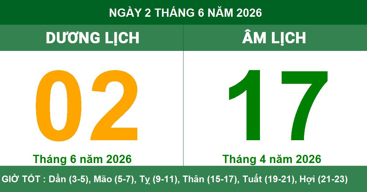 Lịch Âm Dương ngày 2/6/2026: Ngày Đại An mang lại bình an và thuận lợi