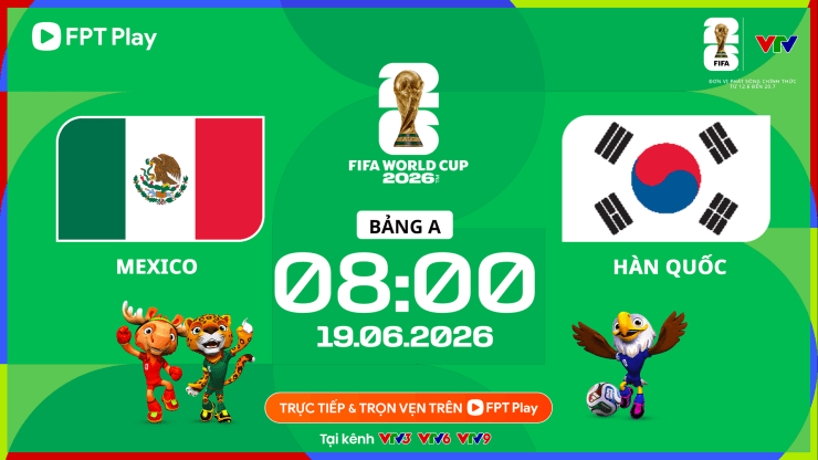 Mexico chạm trán Hàn Quốc tại World Cup 2026: Cuộc chiến của những pha va chạm 
