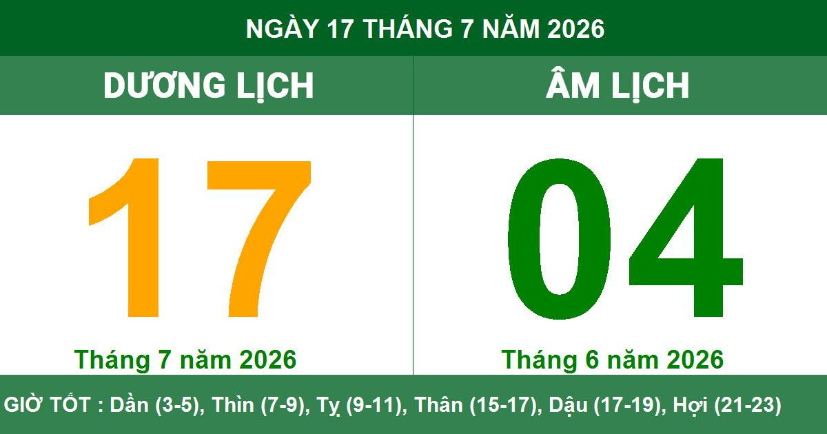 Lịch Âm Dương ngày 17/7/2026: Giờ hoàng đạo và những lưu ý quan trọng