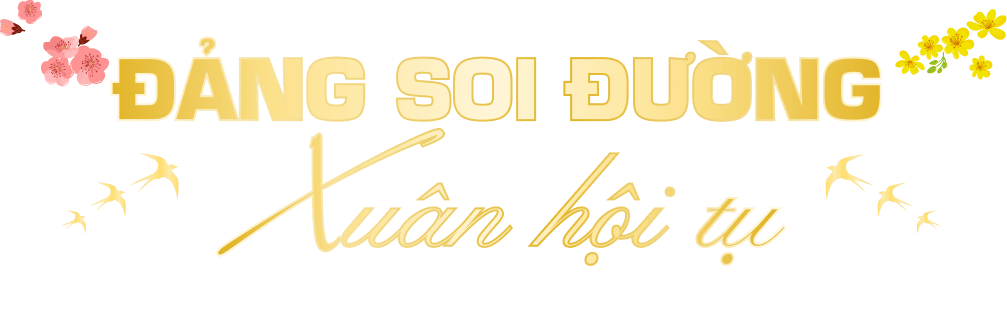 Xuân 2026 Đảng soi đường - Xuân hội tụ