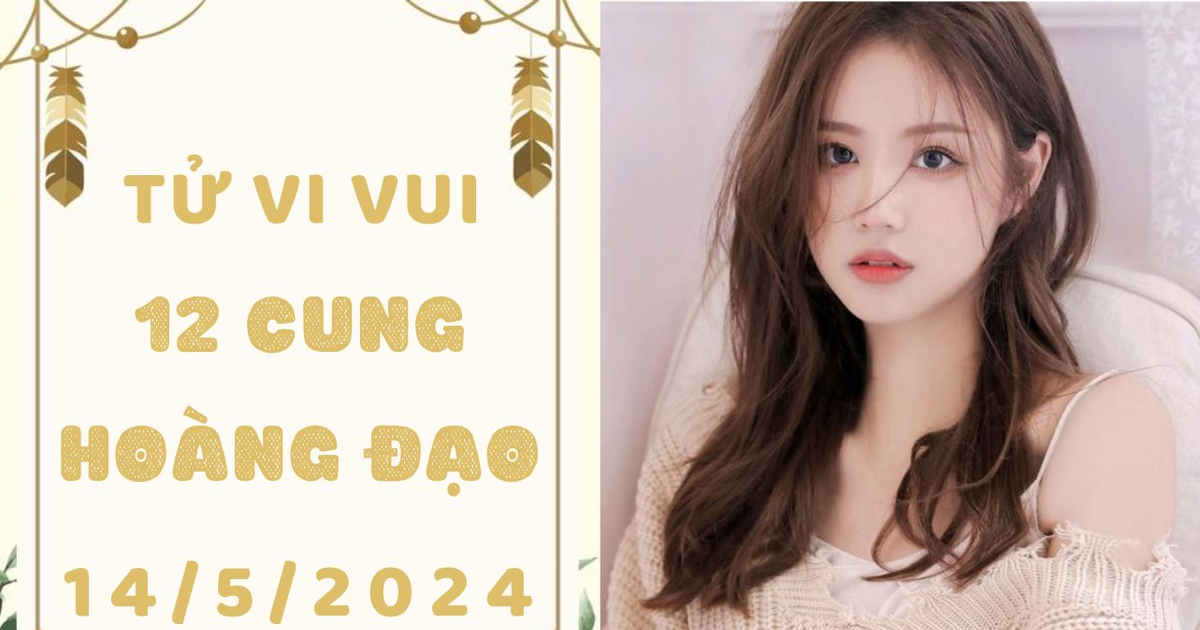 Tử vi vui 12 cung hoàng đạo thứ 3 ngày 14/5: Xử Nữ nên bớt trì hoãn, Song Ngư không nên dính líu vào tình mập mờ