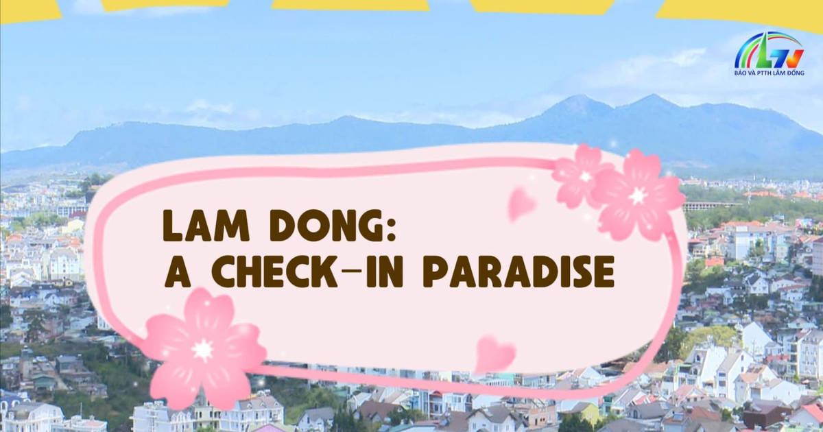 Lam Dong: A Check-In Paradise
