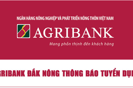 Agribank Đắk Nông thông báo tuyển dụng