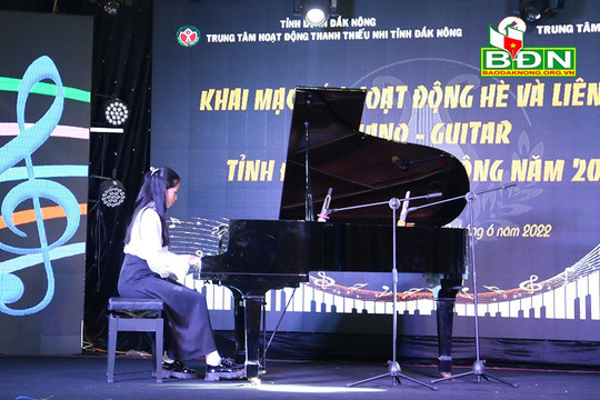 Khai mạc các hoạt động hè và Liên hoan Piano-Guitar tỉnh Đắk Nông