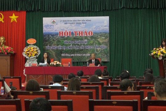 Hội thảo Văn học nghệ thuật với CVĐC Toàn cầu UNESCO Đắk Nông