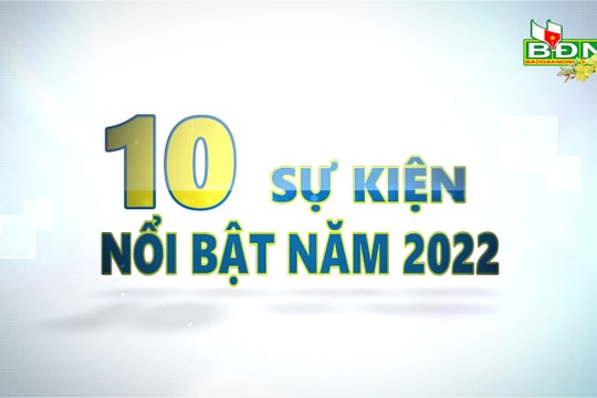 10 sự kiện nổi bật năm 2022