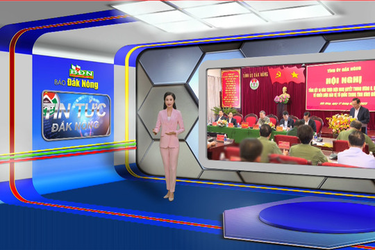 Chương trình Tin tức Đắk Nông ngày 17/2/2023