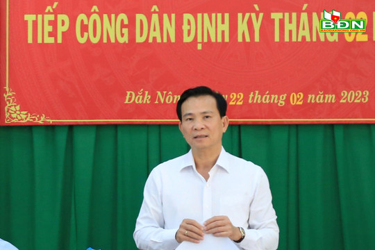 Chủ tịch UBND tỉnh Đắk Nông Hồ Văn Mười tiếp công dân định kỳ tháng 2