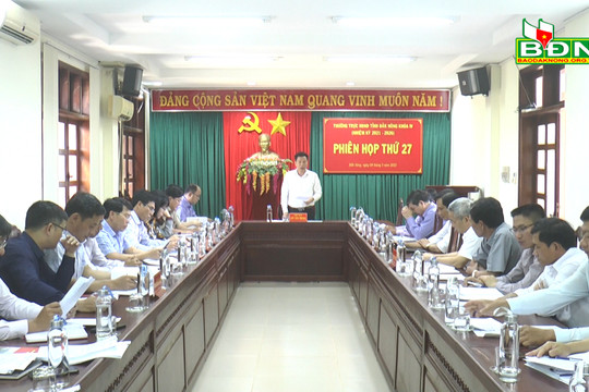 Thường trực HĐND tỉnh Đắk Nông họp phiên thứ 27