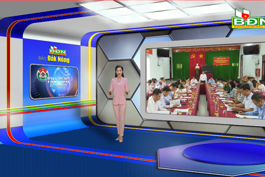 Chương trình tin tức Đắk Nông ngày 11/5/2023