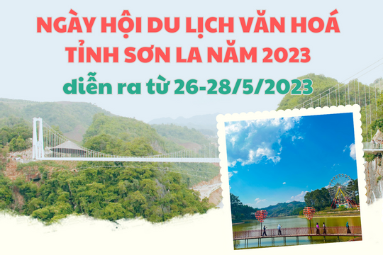Ngày hội du lịch văn hóa tỉnh Sơn La năm 2023 diễn ra từ ngày 26-28/5/2023