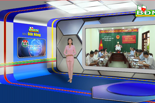 Chương trình Tin tức Đắk Nông ngày 14/6/2023