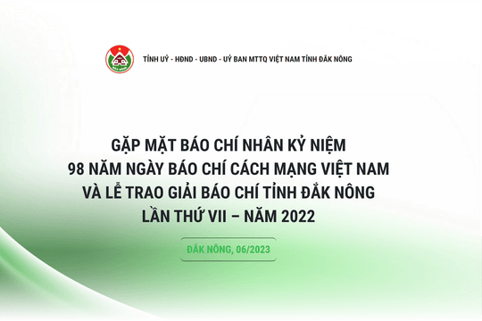 Gặp mặt báo chí nhân kỷ niệm 98 năm Ngày Báo chí Cách mạng Việt Nam và Lễ trao giải báo chí tỉnh Đắk Nông lần thứ VII – năm 2022